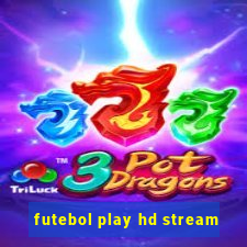 futebol play hd stream